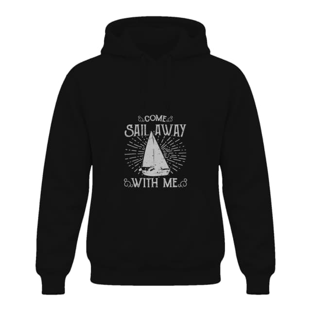 Hoodie — Come sail away